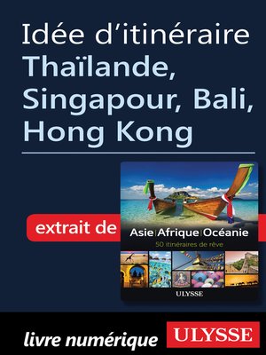 cover image of Idée d'itinéraire--Thaïlande, Singapour, Bali, Hong Kong